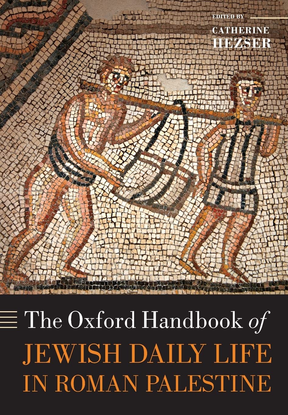 The Oxford Handbook Of Jewish Daily Life In Roman Palestine (Oxford Handbooks),New