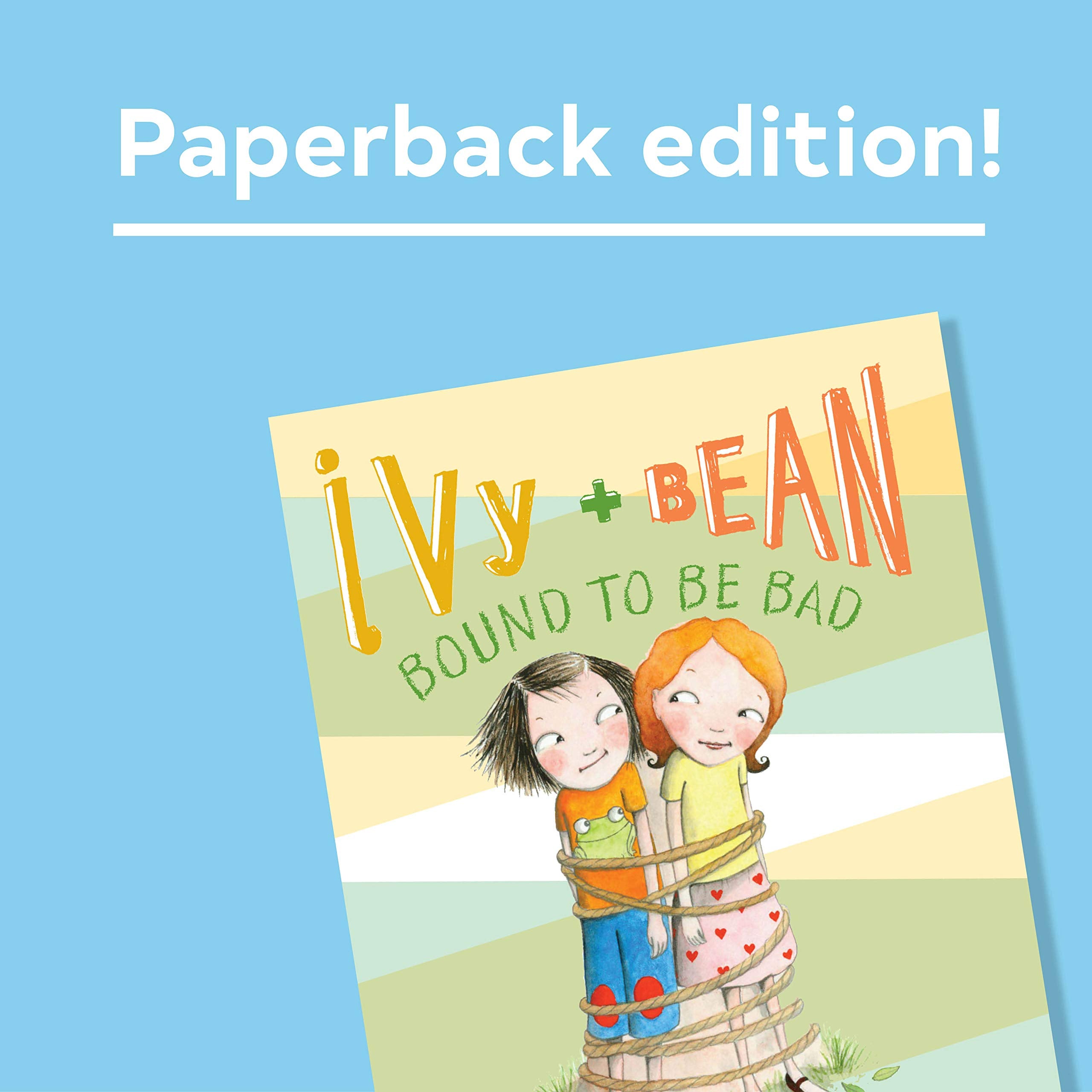 Bound To Be Bad (Ivy And Bean, Book 5),New
