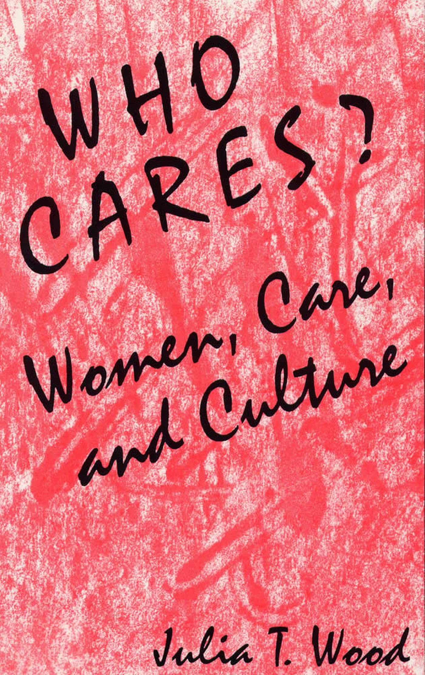 Who Cares? Women, Care, And Culture,Used