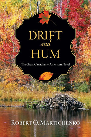 Drift and Hum: The Great Canadian  American Novel,Used