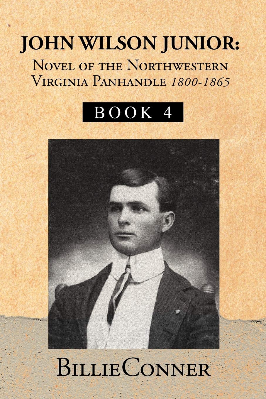 John Wilson Junior: Novel Of The Northwestern Virginia Panhandle: 4,Used