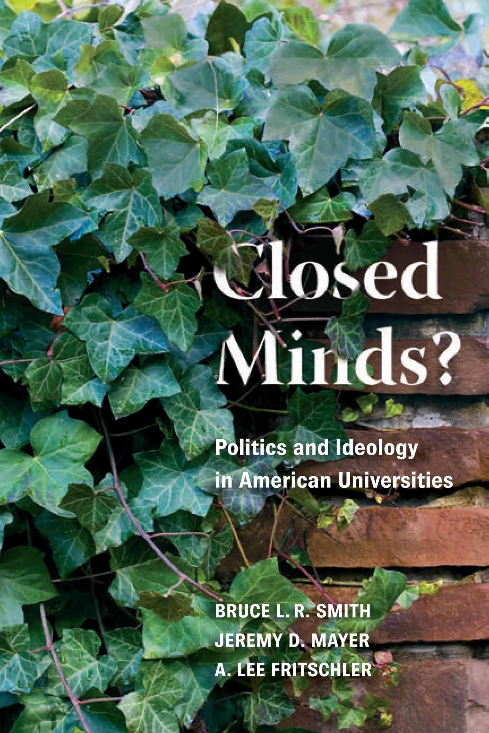 Closed Minds?: Politics And Ideology In American Universities,Used