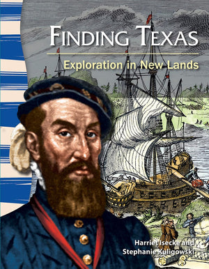 Teacher Created Materials  Primary Source Readers: Finding Texas  Exploration in New Lands  Grade 4  Guided Reading Level S,New