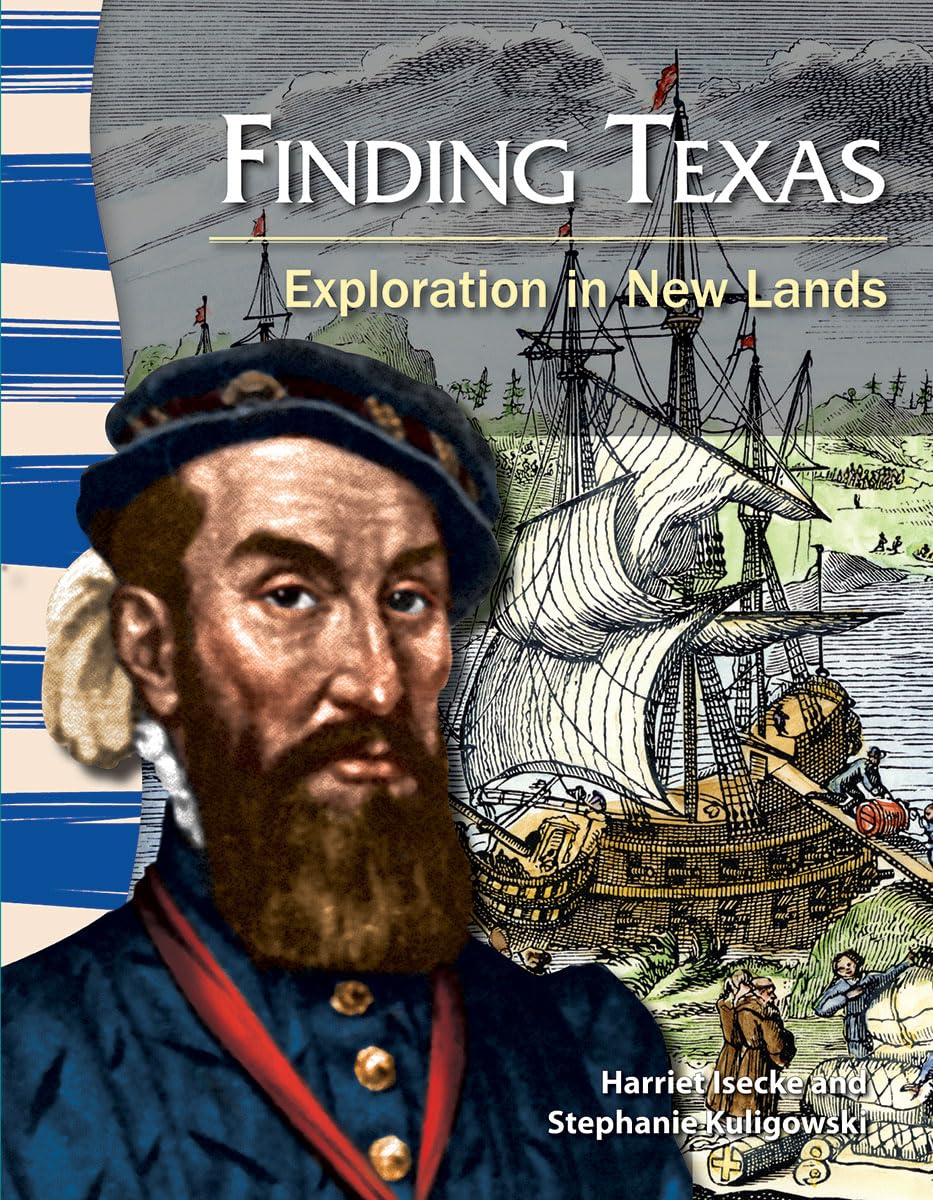 Teacher Created Materials  Primary Source Readers: Finding Texas  Exploration in New Lands  Grade 4  Guided Reading Level S,Used