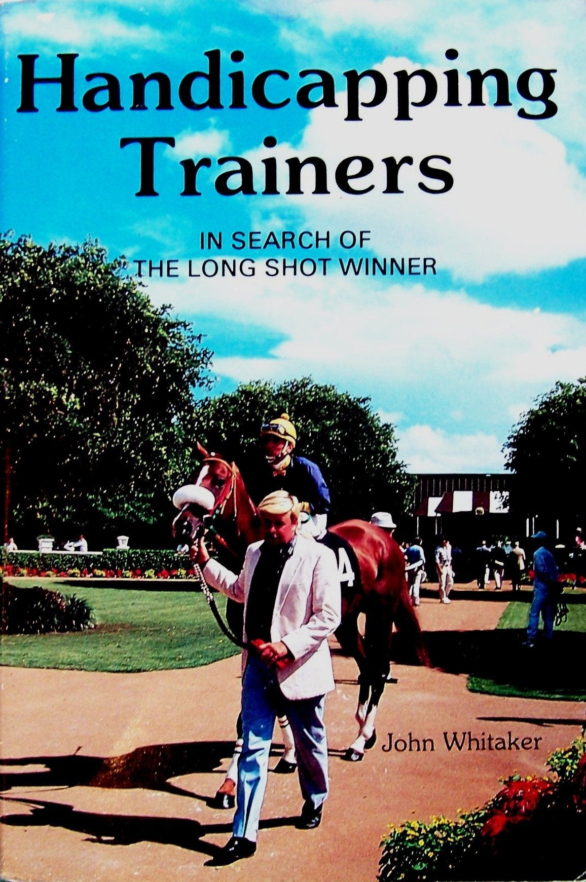 Handicapping Trainers: In Search of the Long Shot Winner,Used