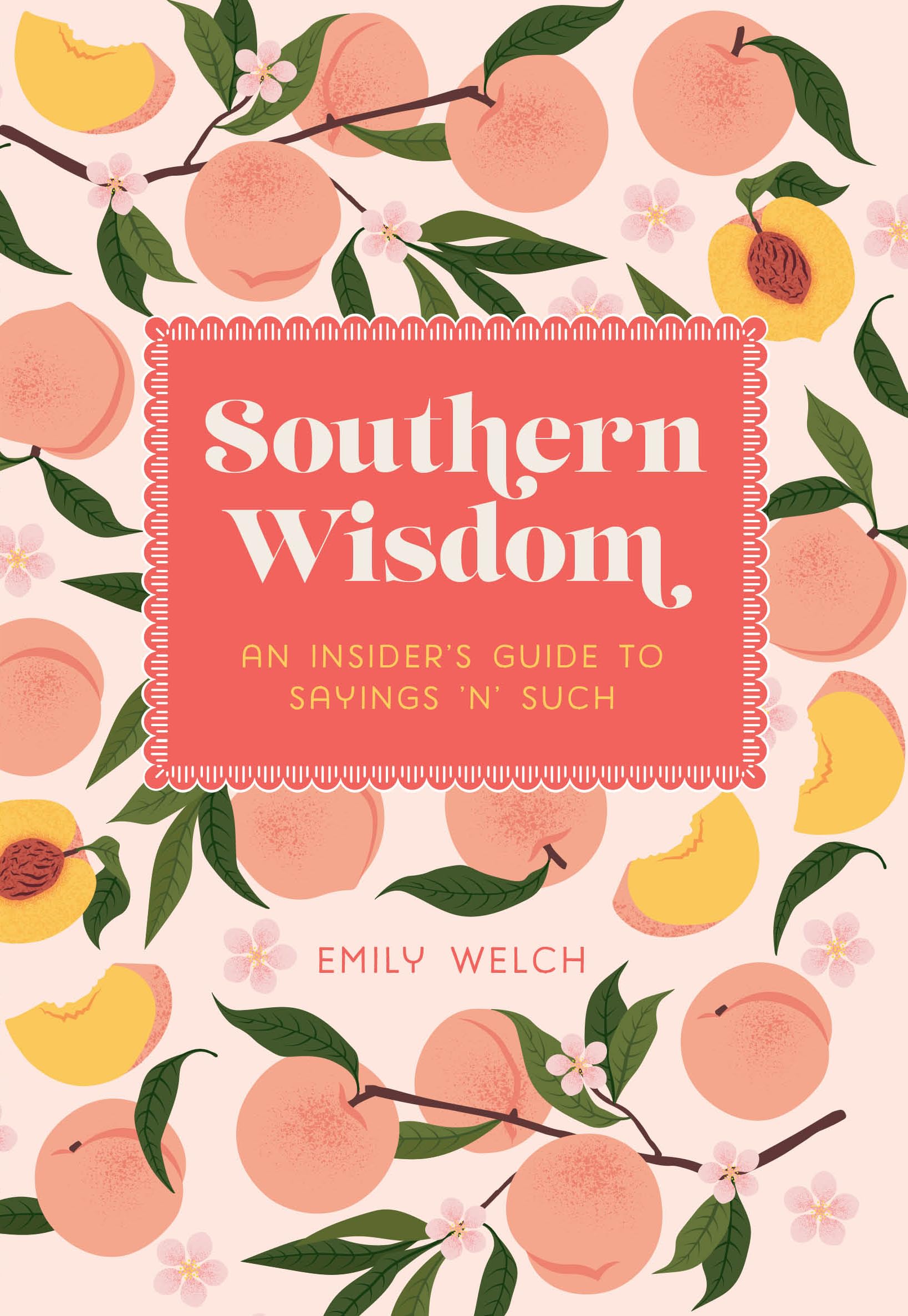 Southern Wisdom: An InsiderS Guide To Sayings N Such
