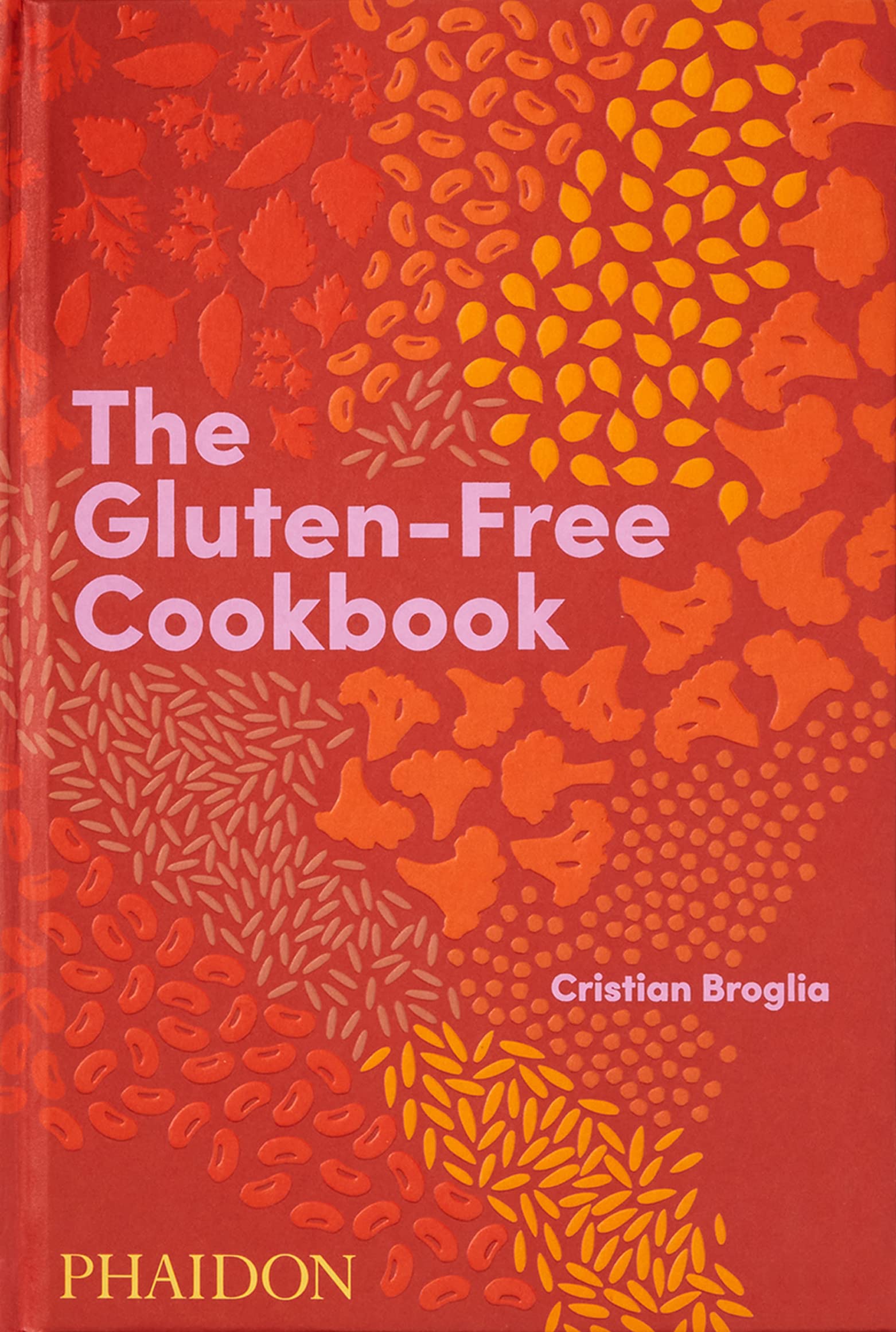 The GlutenFree Cookbook: 350 delicious and naturally glutenfree recipes from more than 80 countries