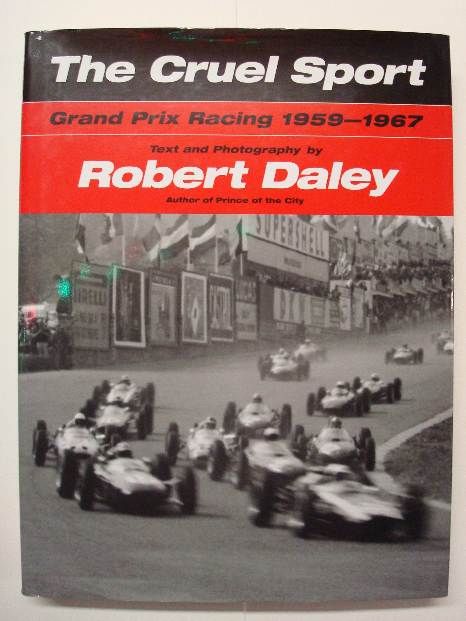 The Cruel Sport: Grand Prix Racing 19591967,New