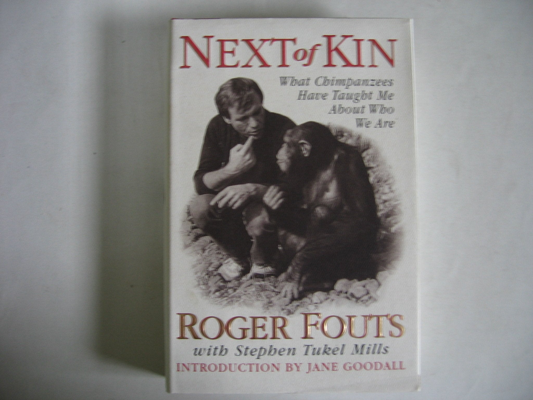 Next of Kin: What Chimpanzees Have Taught Me About Who We Are,Used
