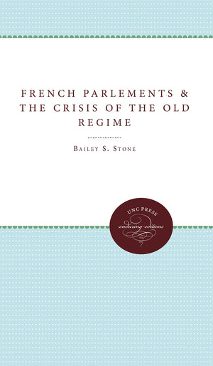 The French Parlements And The Crisis Of The Old Regime,Used