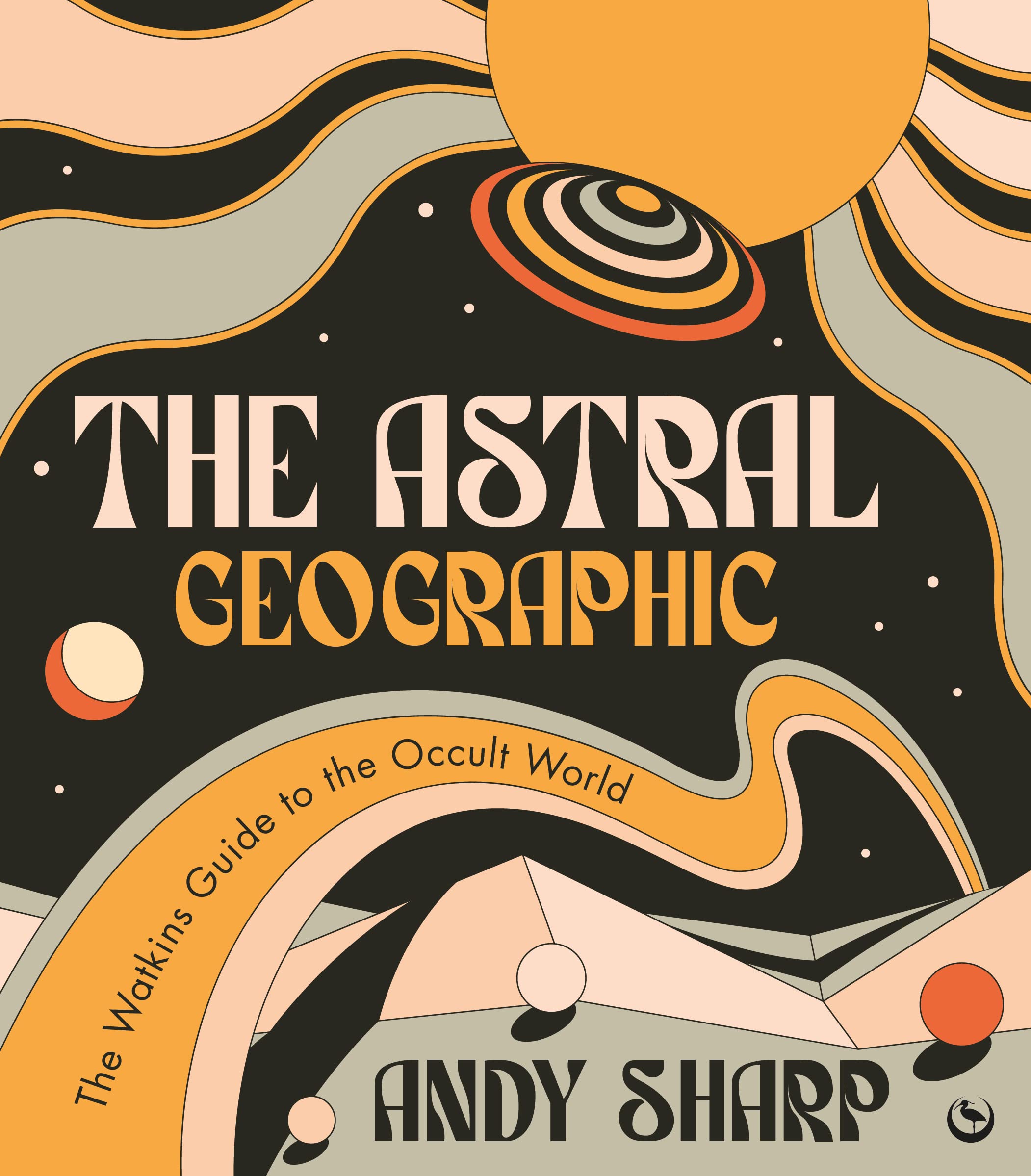 The Astral Geographic: The Watkins Guide To The Occult World,Used