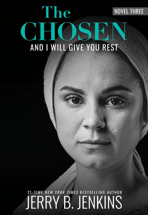 The Chosen: And I Will Give You Rest: A Novel Based on Season 3 of the Critically Acclaimed TV Series (And I Will Give You Rest,,New