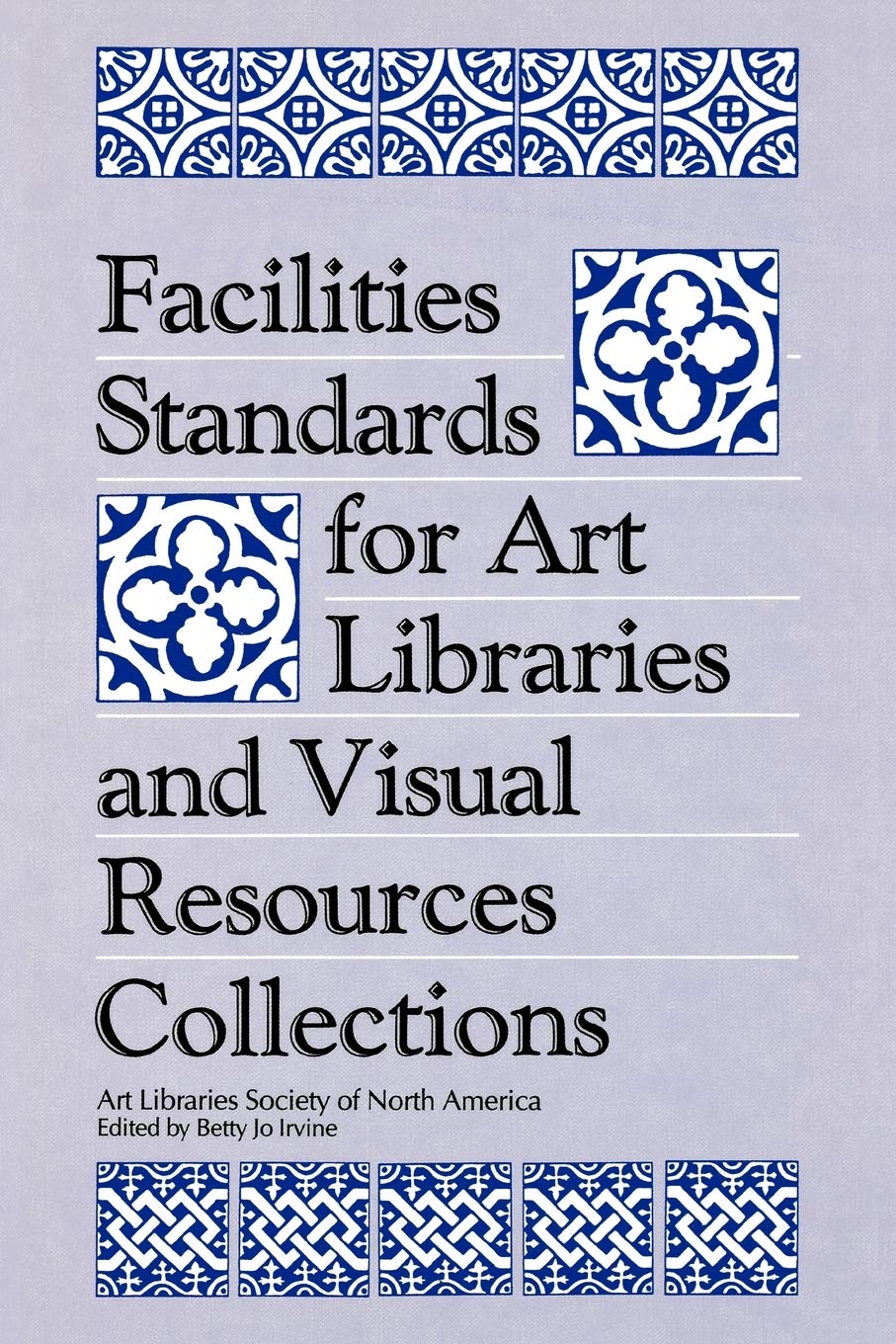Facilities Standards for Art Libraries and Visual Resources Collections (Visual Resource Series),Used