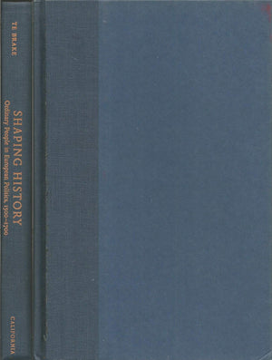 Shaping History: Ordinary People in European Politics, 15001700,Used