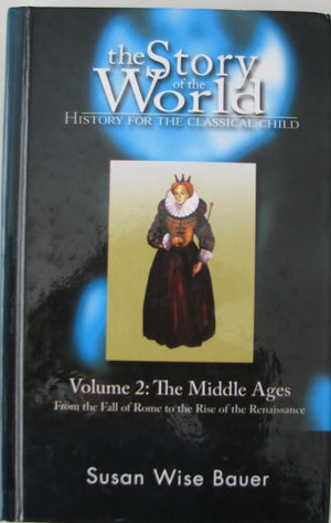The Story Of The World: History For The Classical Child, Volume 2: The Middle Ages,Used
