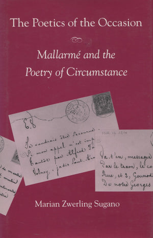 The Poetics Of The Occasion: Mallarm And The Poetry Of Circumstance,Used