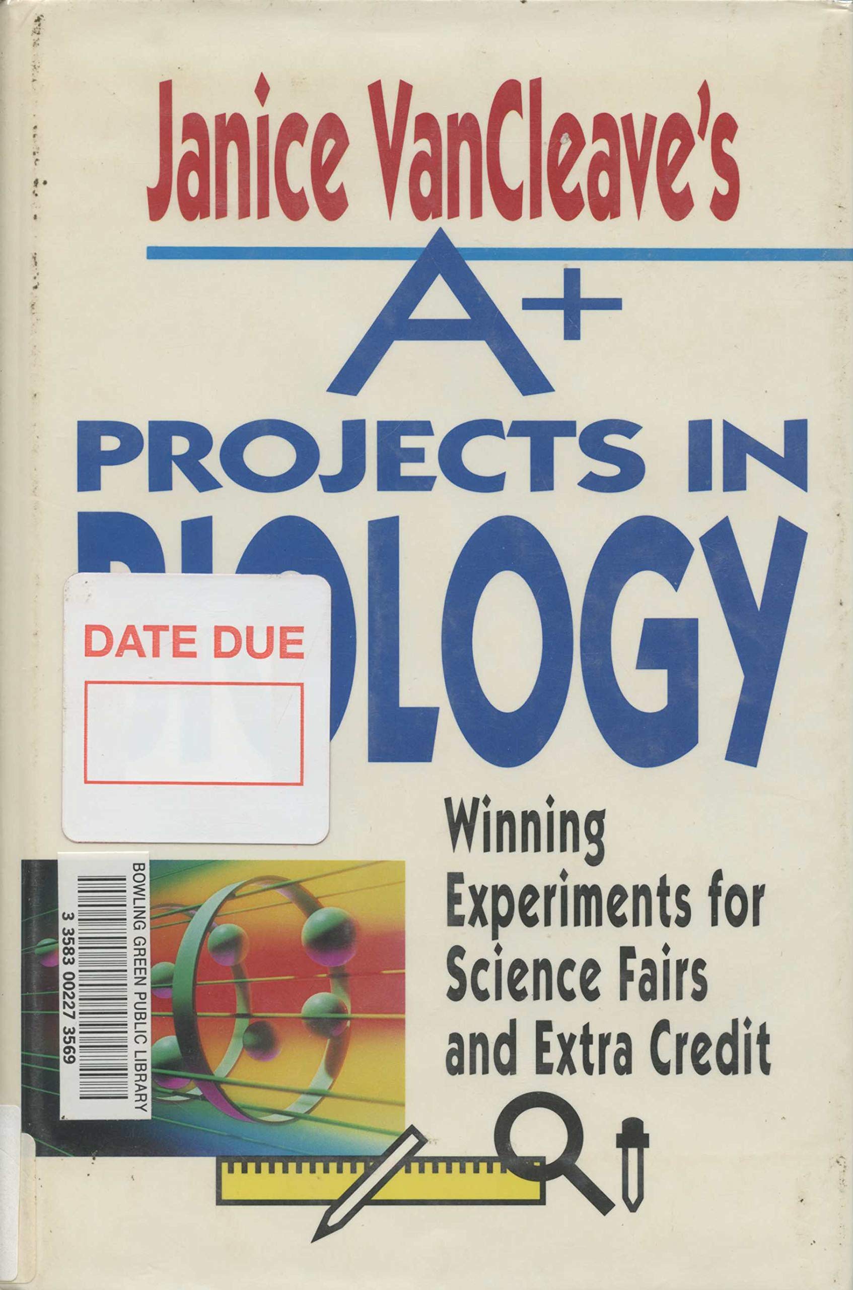 Janice VanCleave's A+ Projects In Biology (Turtleback School & Library Binding Edition),Used
