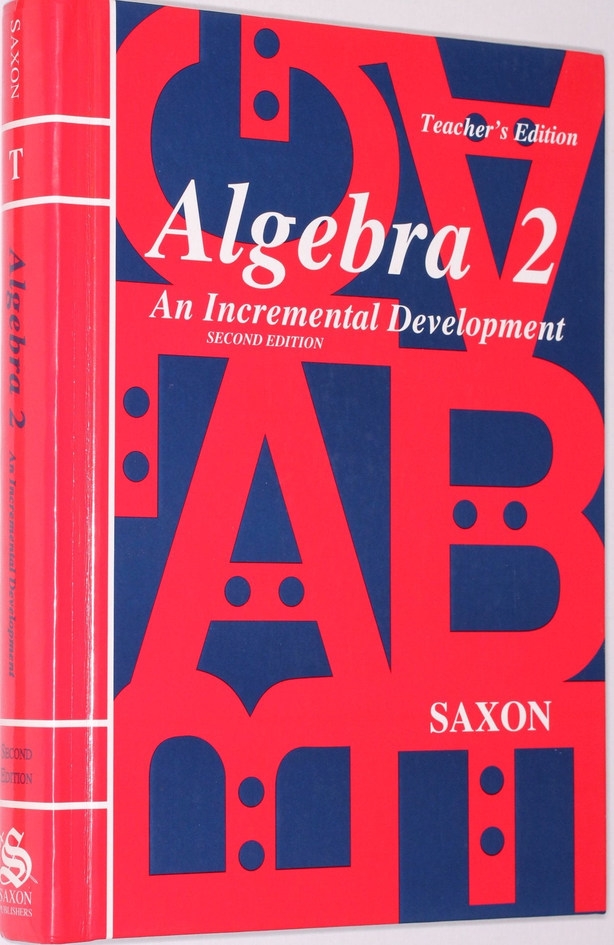Saxon Algebra 2: An Incremental Development, Teacher's Edition, Second Edition,New
