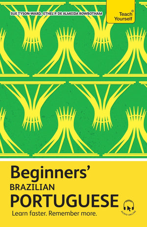 Beginners Brazilian Portuguese: Learn faster. Remember more.