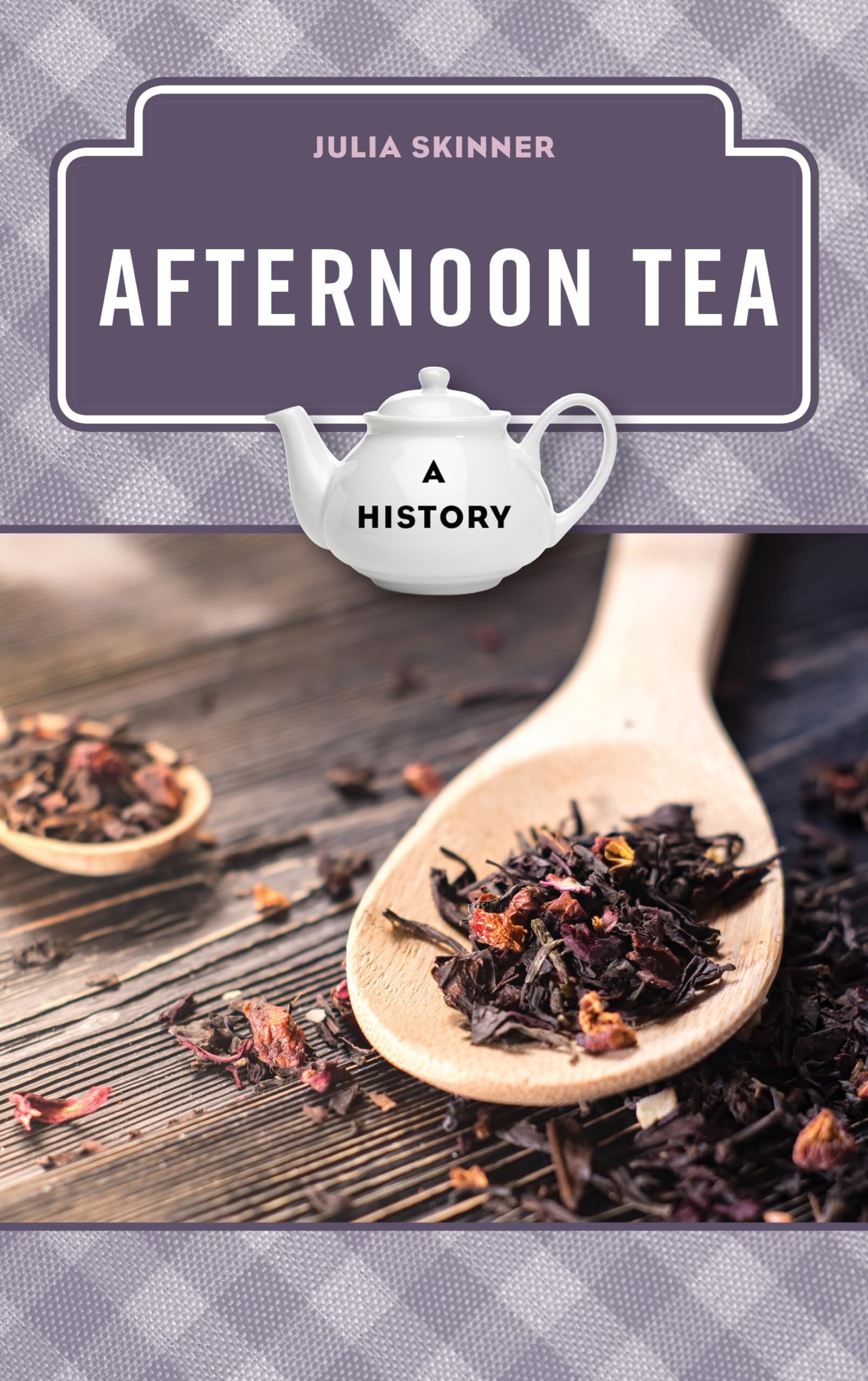 Afternoon Tea: A History (The Meals Series),Used