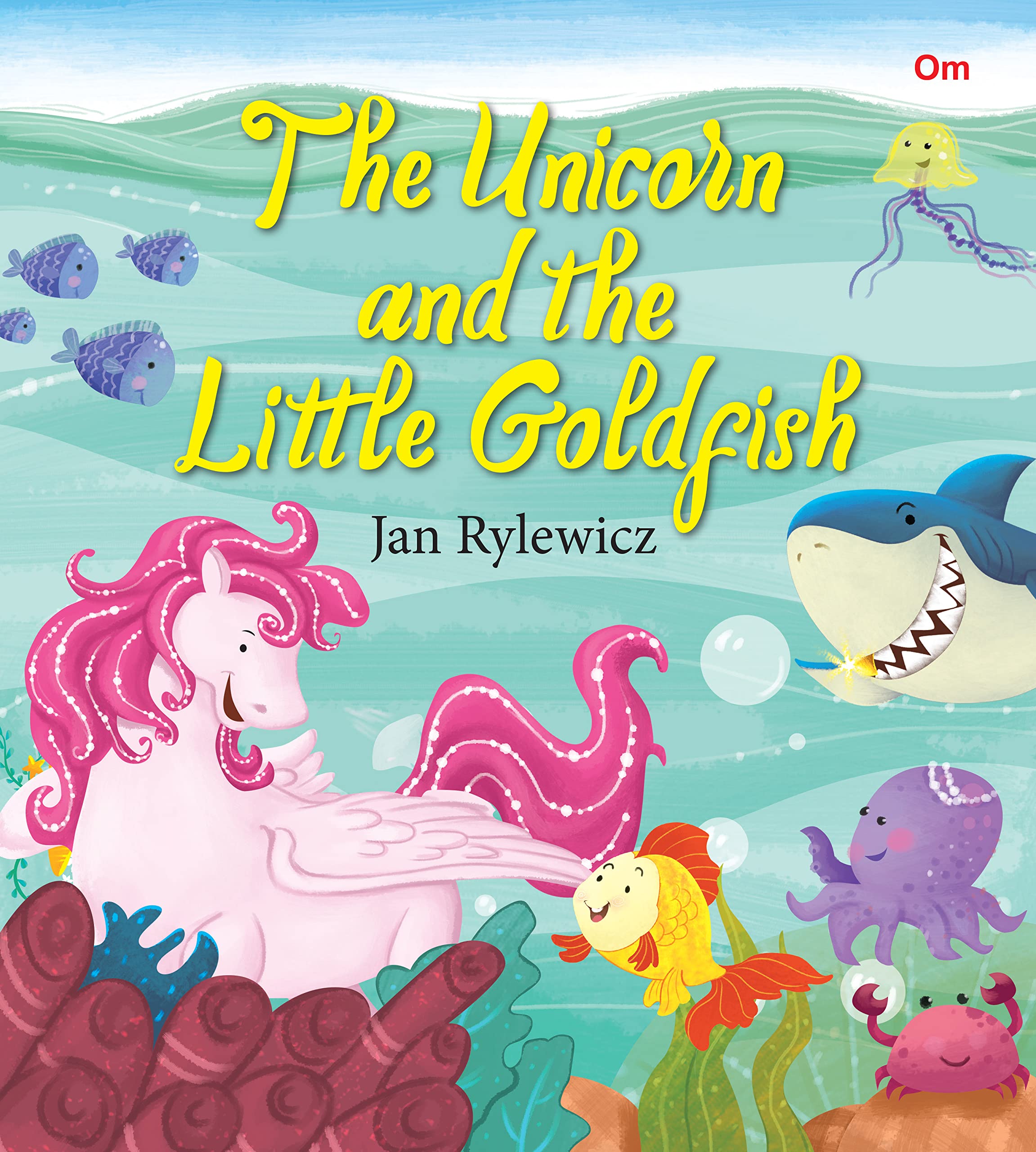 The Unicorn And The Little Goldfish (Unicorns Stories)