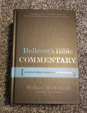Believers Bible Commentary: A Complete Bible Commentary in One Volume