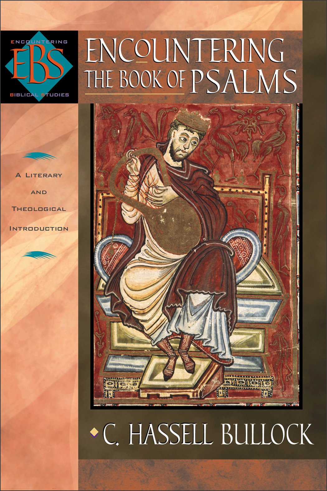 Encountering the Book of Psalms: A Literary and Theological Introduction (Encountering Biblical Studies),New