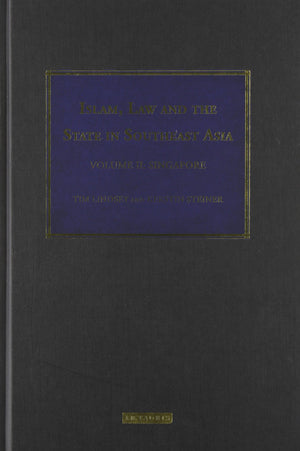 Islam, Law And The State In Southeast Asia Volume 2: Singapore (Islam And The Law In Southeast Asia),Used