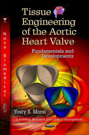 Tissue Engineering Of The Aortic Heart Valve: Fundamentals And Developments (Cardiology Research And Clincal Developments),Used