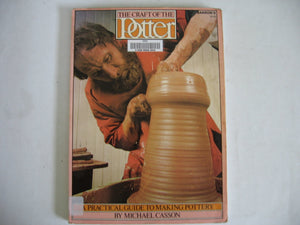 The Craft Of The Potter: A Practical Guide To Making Pottery,Used