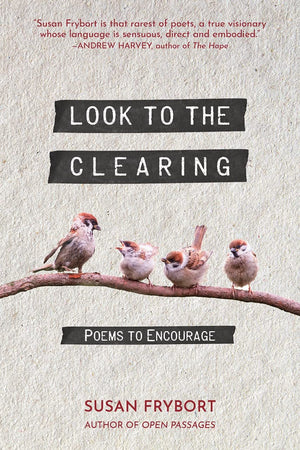 Look to the Clearing: Poems to Encourage-New Condition