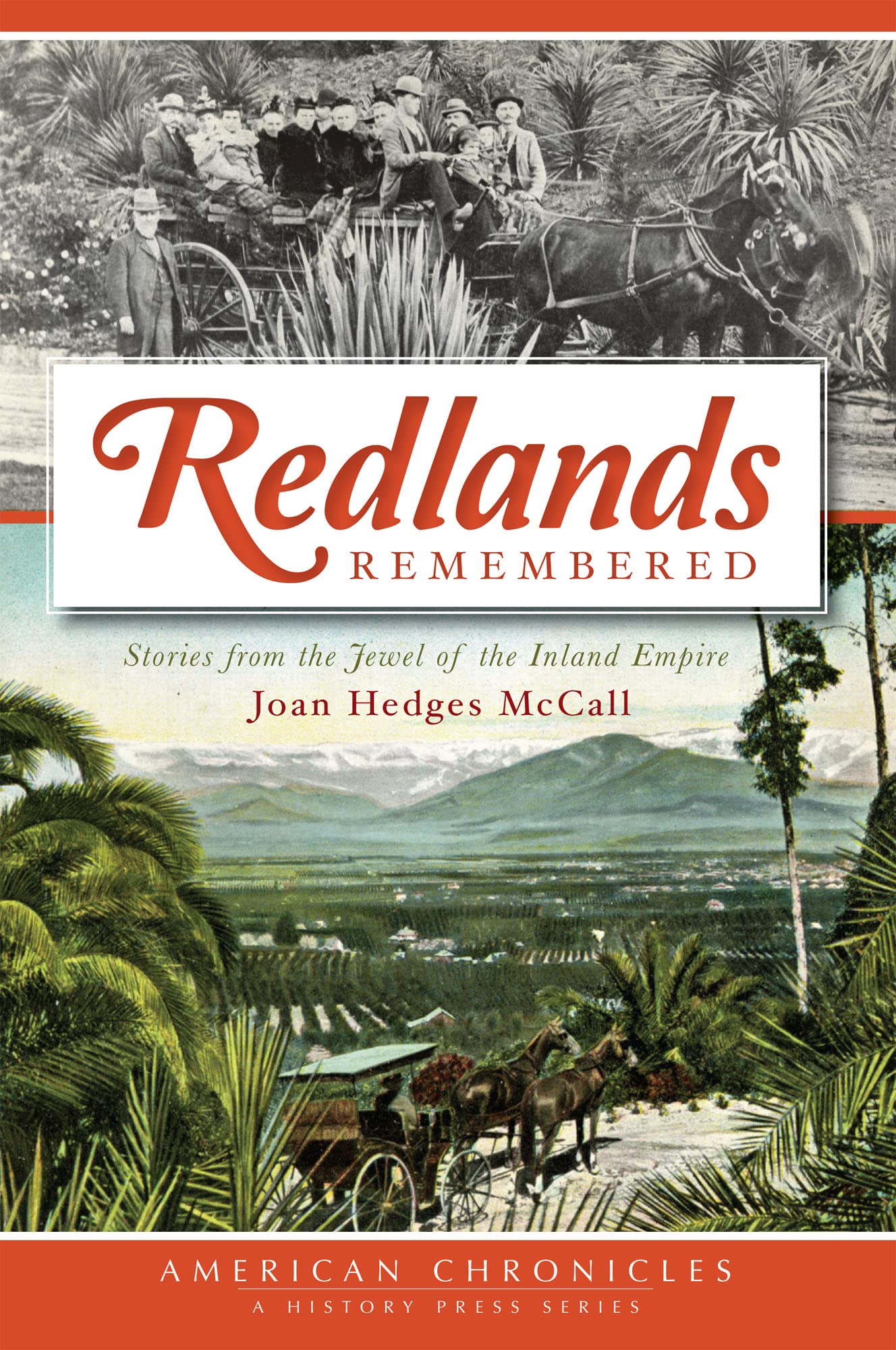 Redlands Remembered: Stories from the Jewel of the Inland Empire (American Chronicles),Used