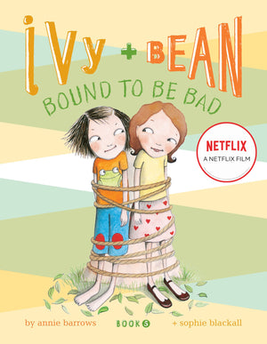 Bound To Be Bad (Ivy And Bean, Book 5)-used