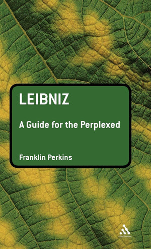 Leibniz: A Guide For The Perplexed (Guides For The Perplexed),Used
