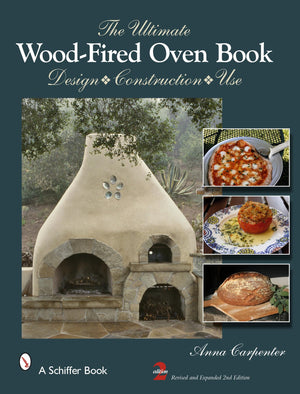 The Ultimate WoodFired Oven Book: Design  Construction  Use,Used