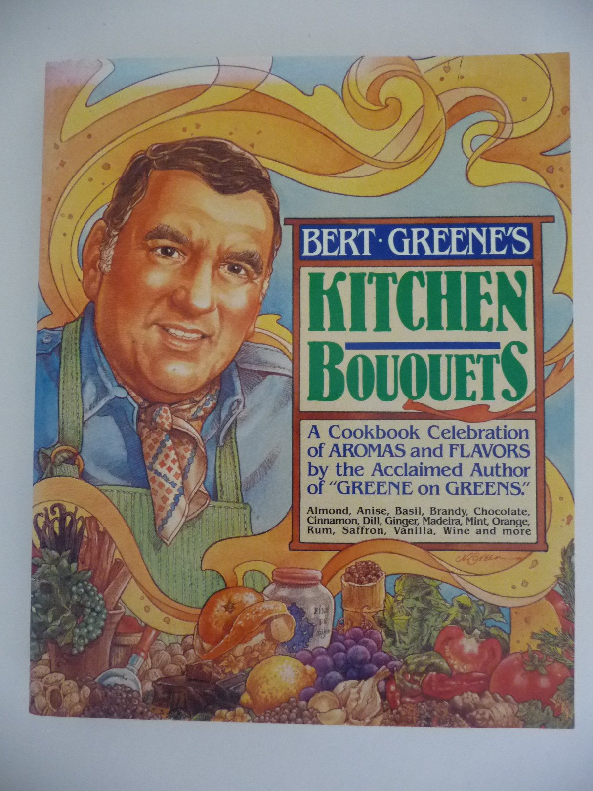 Bert Greene's Kitchen Bouquets: A Cookbook Celebration of Aromas and Flavors,Used