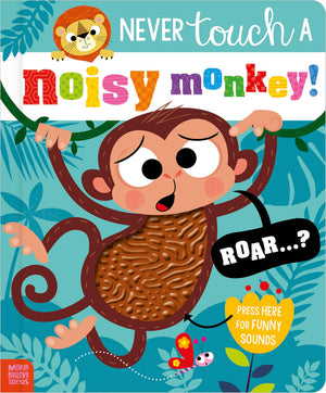 Never Touch A Noisy Monkey!