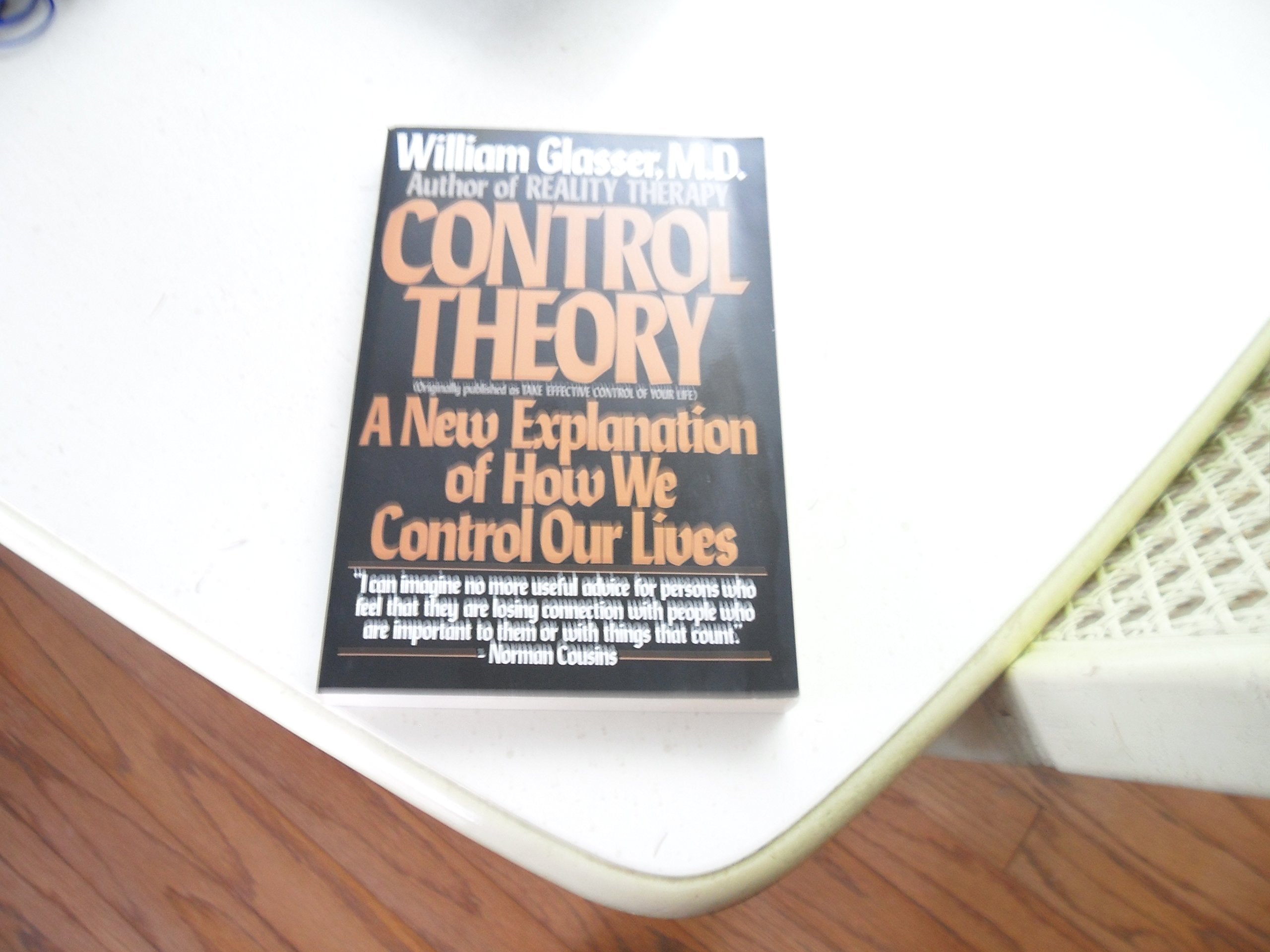 Control Theory: A New Explanation of How We Control Our Lives,Used