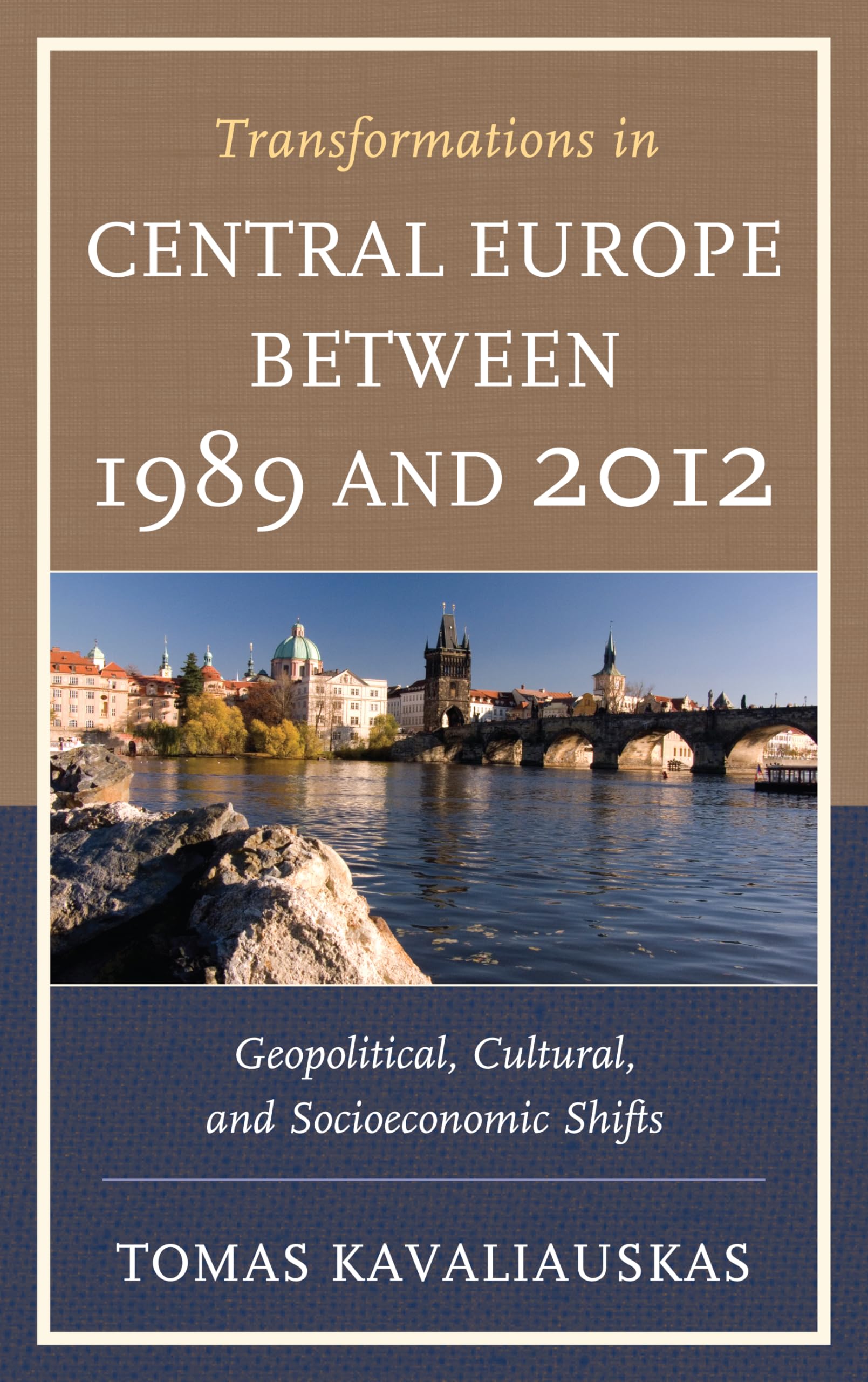 Transformations in Central Europe between 1989 and 2012: Geopolitical, Cultural, and Socioeconomic Shifts,Used