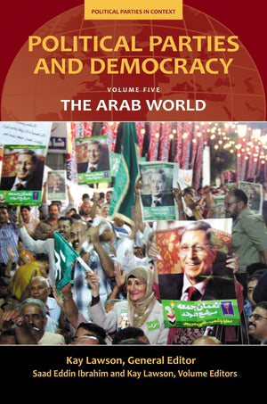 Political Parties And Democracy: Volume V: The Arab World (Political Parties In Context)