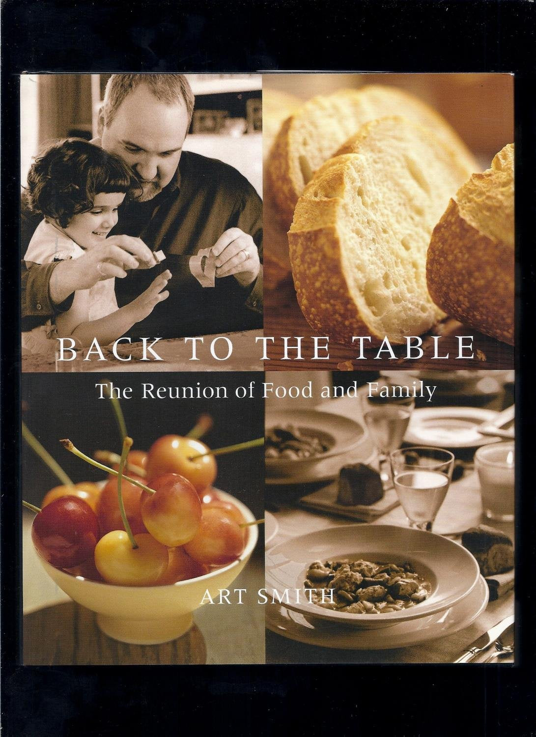 Back to the Table: The Reunion of Food and Family,Used