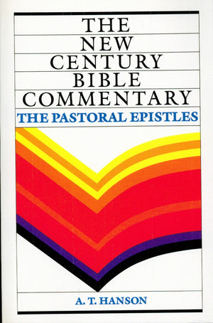 New Century Bible Commentary: The Pastoral Epistles,Used