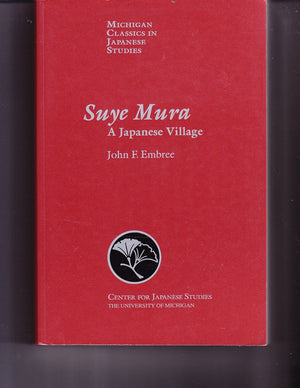 Suye Mura: A Japanese Village (Michigan Classics In Japanese Studies)