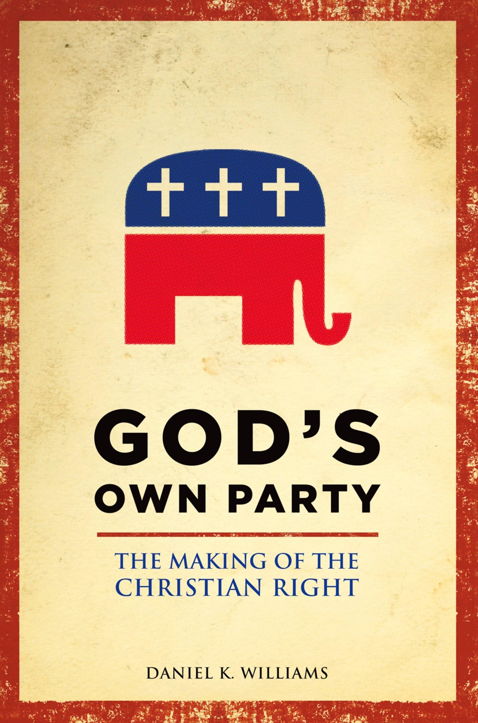 God's Own Party: The Making of the Christian Right,Used