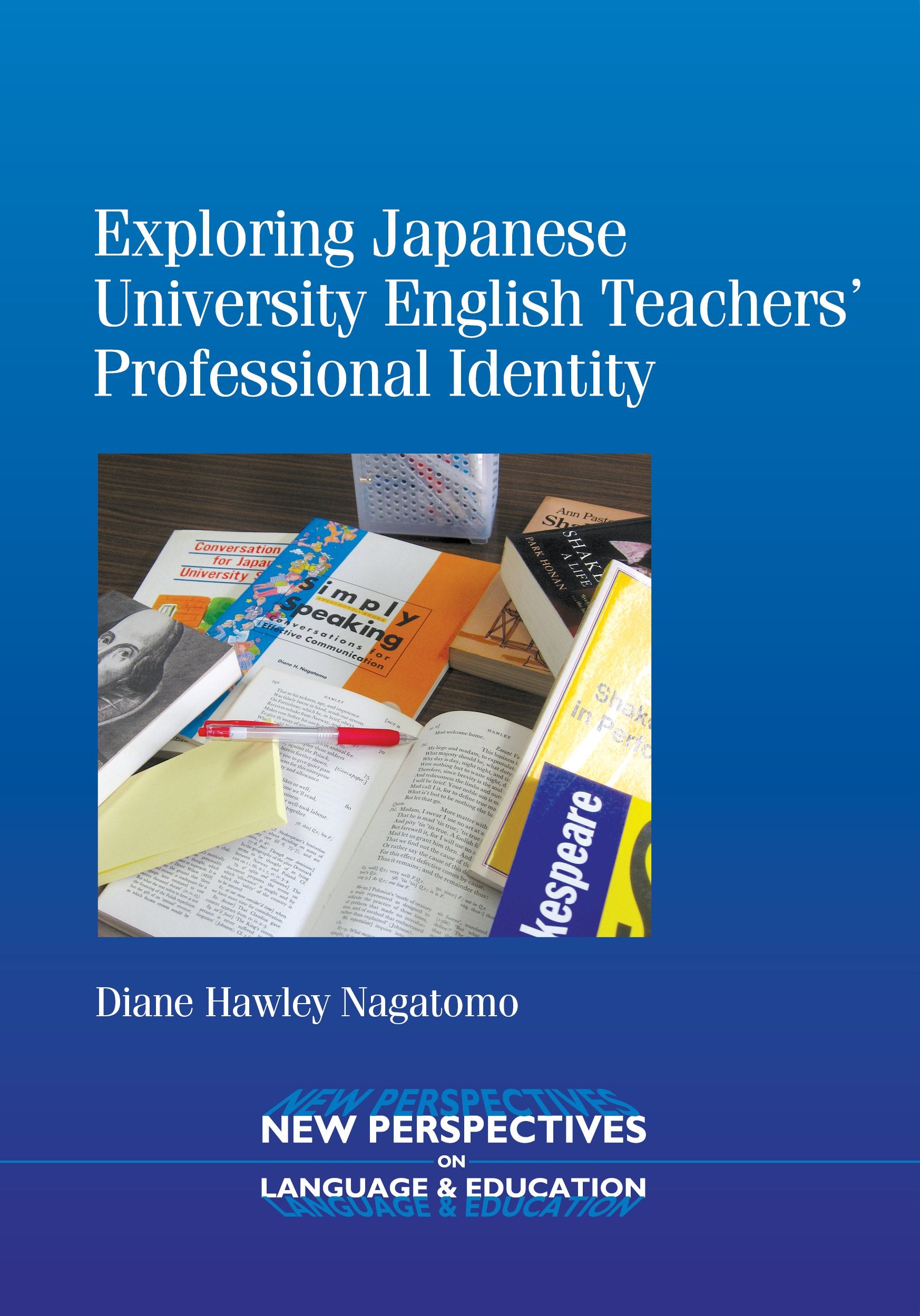 Exploring Japanese University English Teachers' Professional Identity (New Perspectives on Language and Education, 23),Used
