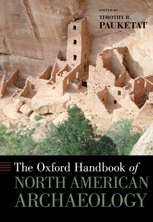 The Oxford Handbook of North American Archaeology (Oxford Handbooks),Used