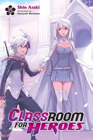 Classroom For Heroes, Vol. 6 (Volume 6)