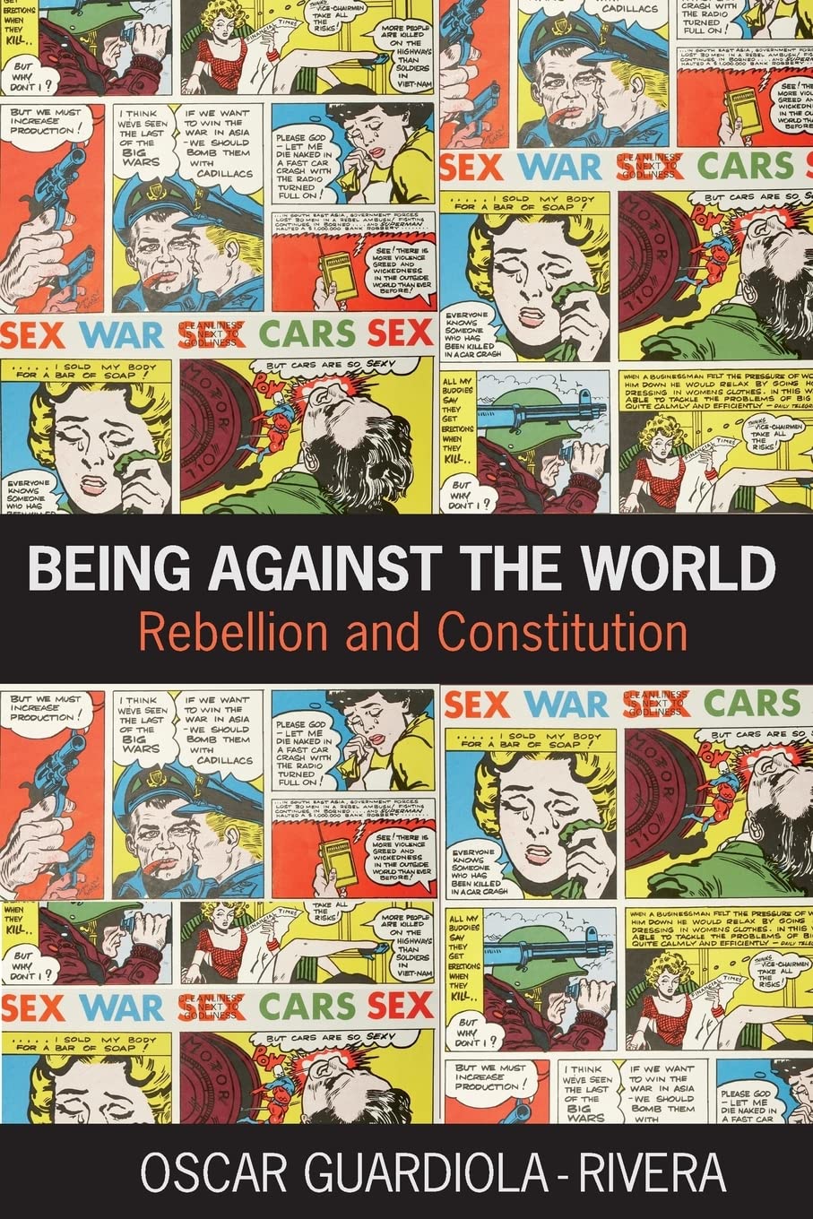 Being Against The World: Rebellion And Constitution (Birkbeck Law Press)
