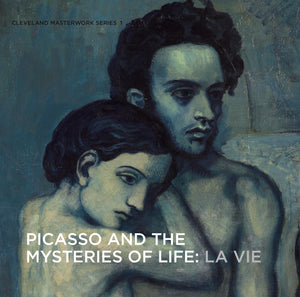 Picasso and the Mysteries of Life: La Vie (Cleveland Masterwork Series, 1),Used