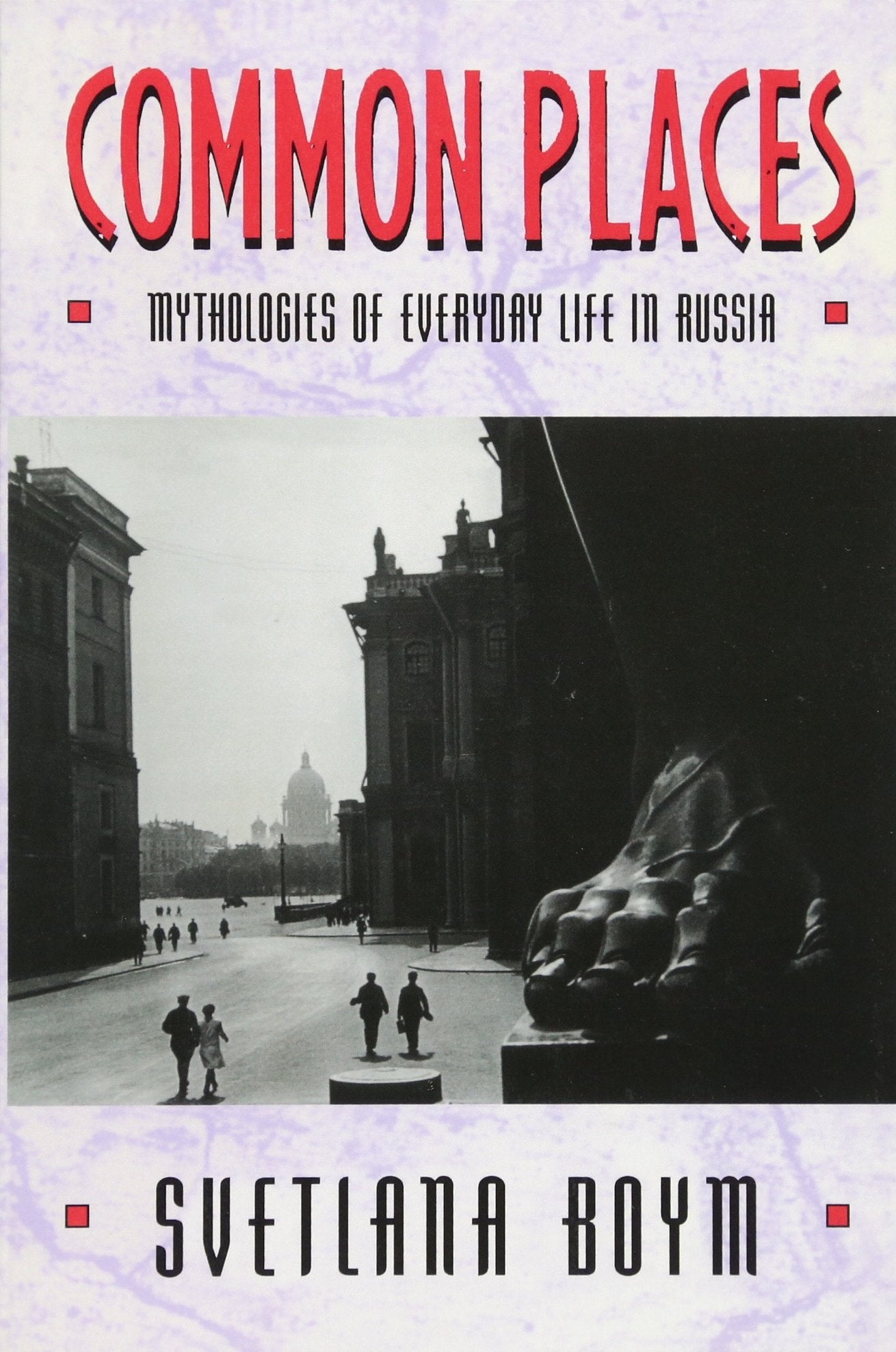 Common Places: Mythologies of Everyday Life in Russia (Library of African Adventure; 3),Used